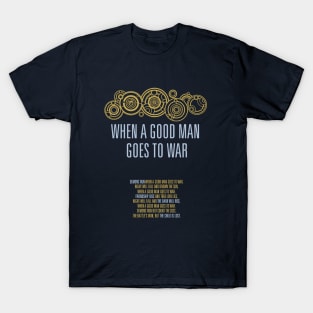 When A Good Man Goes To War T-Shirt